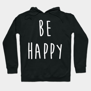 Be Happy Do Good Have Good - Positive Energy Hoodie